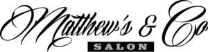 MATTHEW'S AND CO. SALON